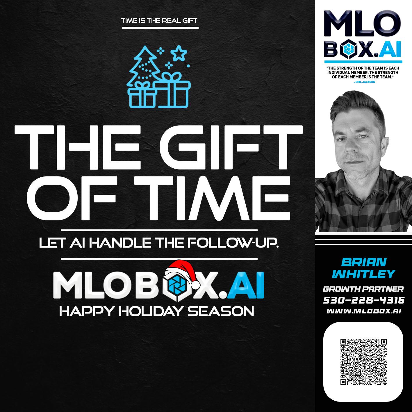 THE GIFT OF TIME - Brian Whitley -Mortgage Loan Officer