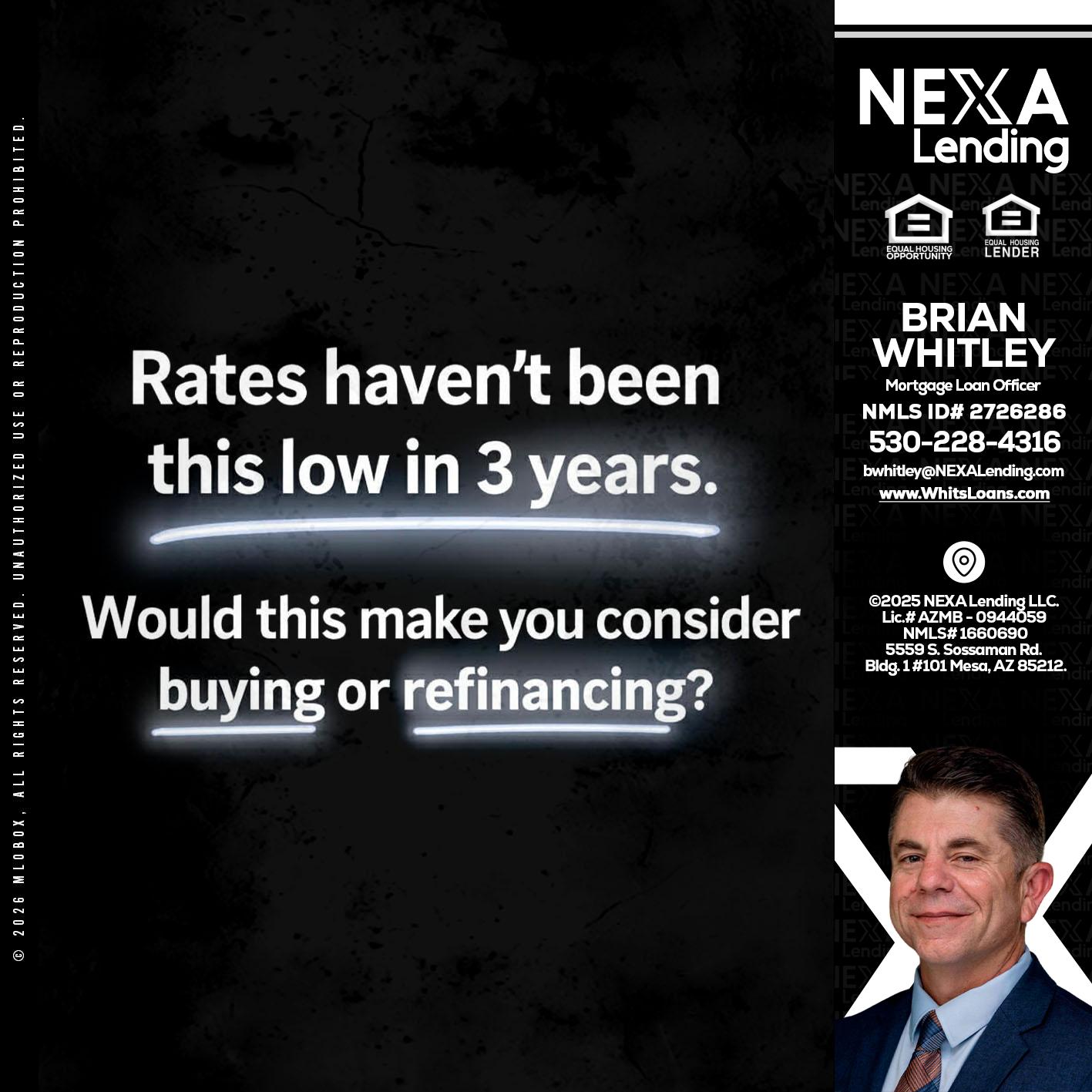 RATES HAVEN'T - Brian Whitley -Mortgage Loan Officer