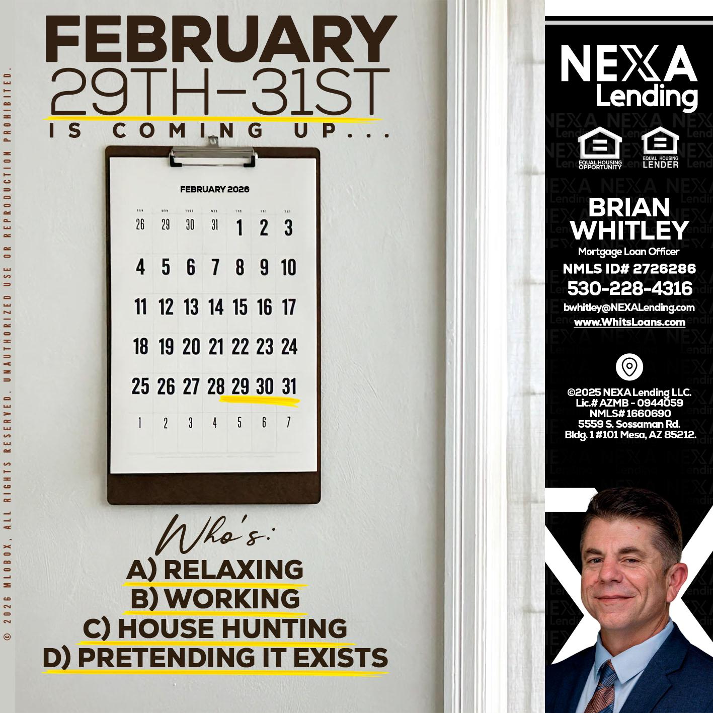 FEBRUARY 29-31 - Brian Whitley -Mortgage Loan Officer
