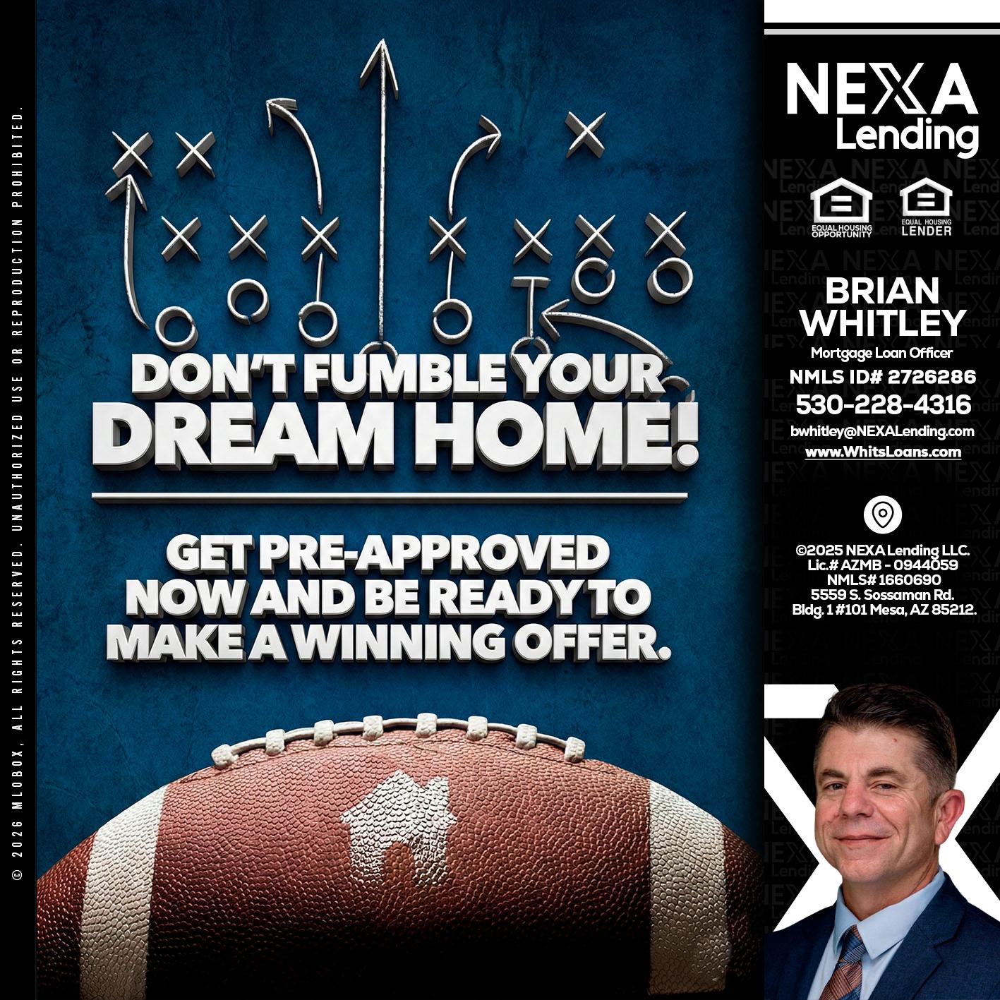 dont fumble - Brian Whitley -Mortgage Loan Officer