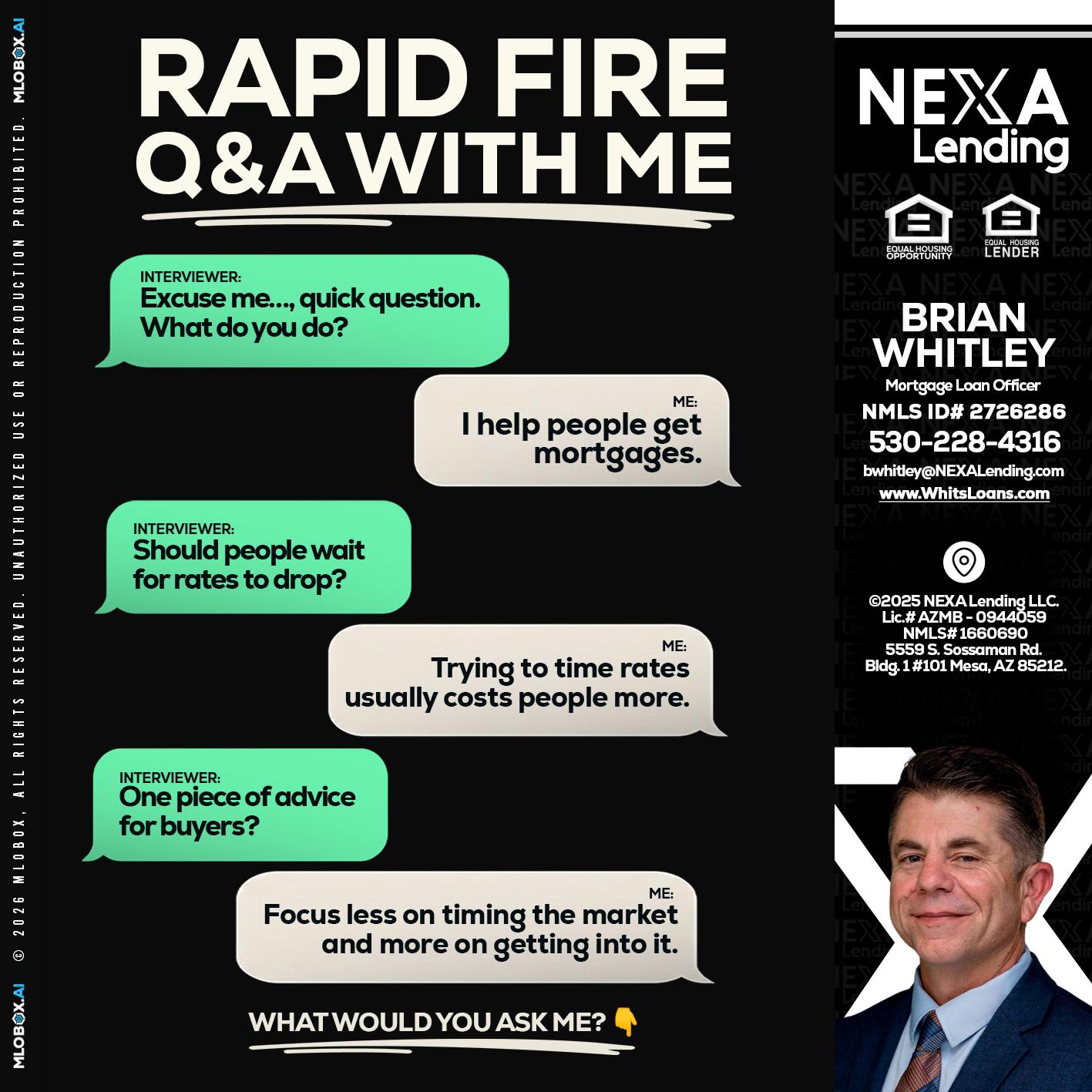 rapid fire - Brian Whitley -Mortgage Loan Officer