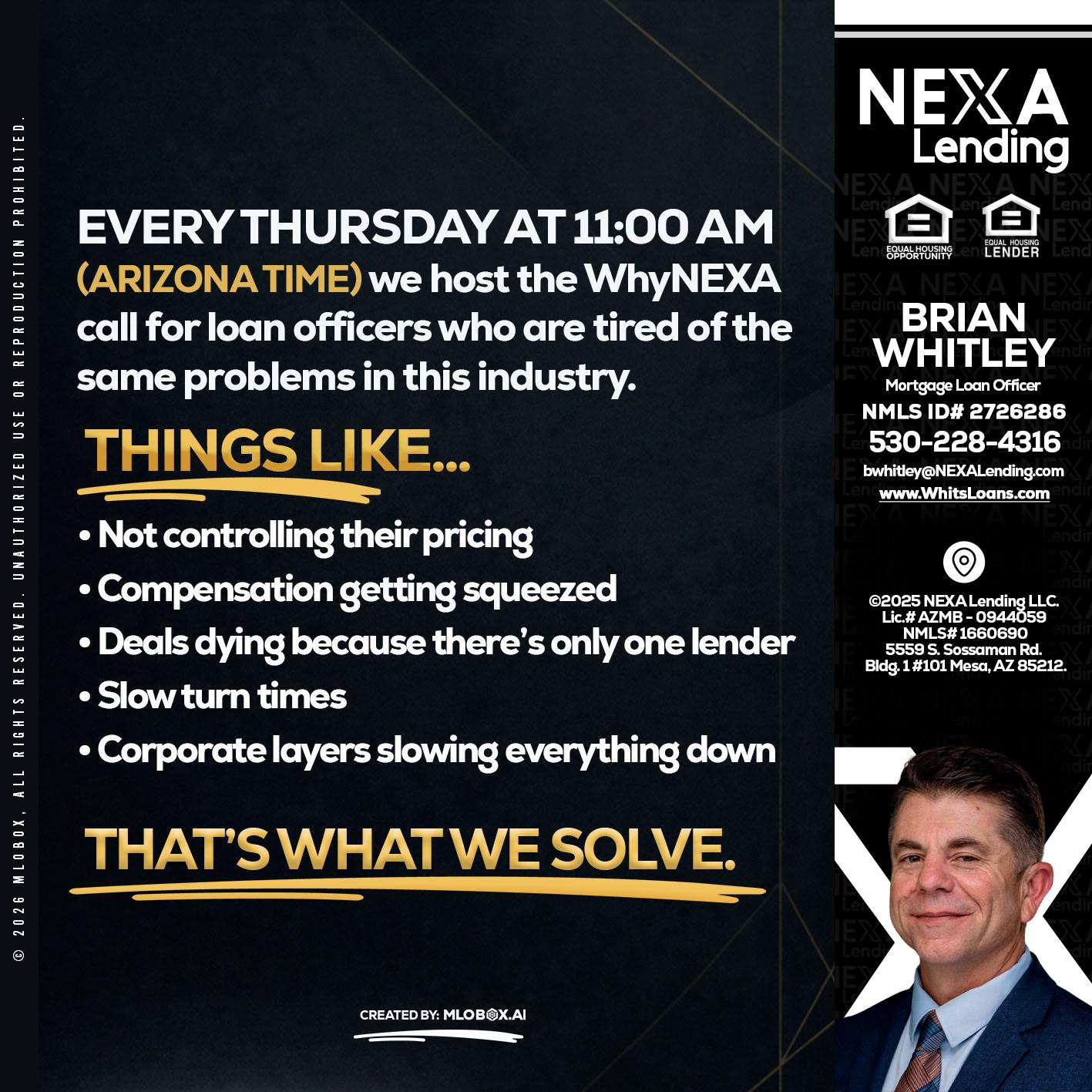 every Thursday - Brian Whitley -Mortgage Loan Officer
