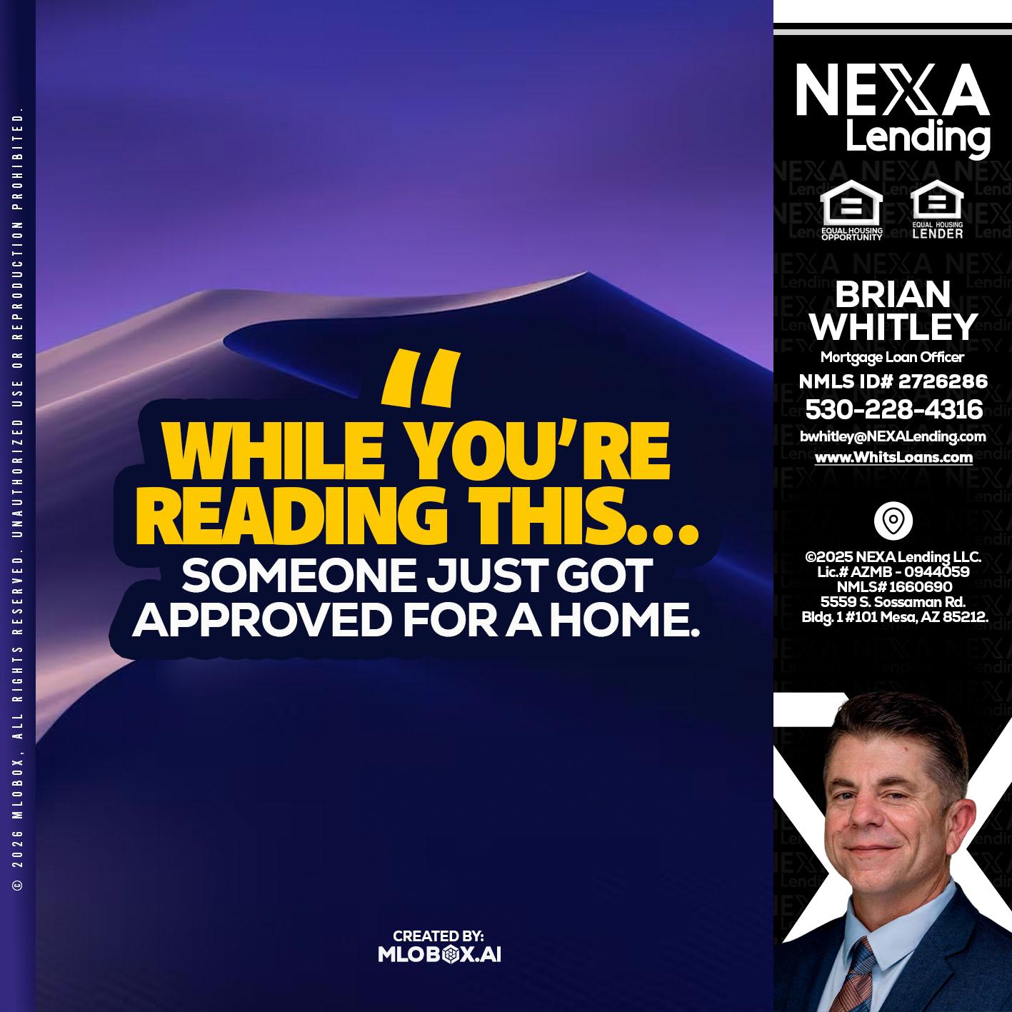 WHILE YOU - Brian Whitley -Mortgage Loan Officer