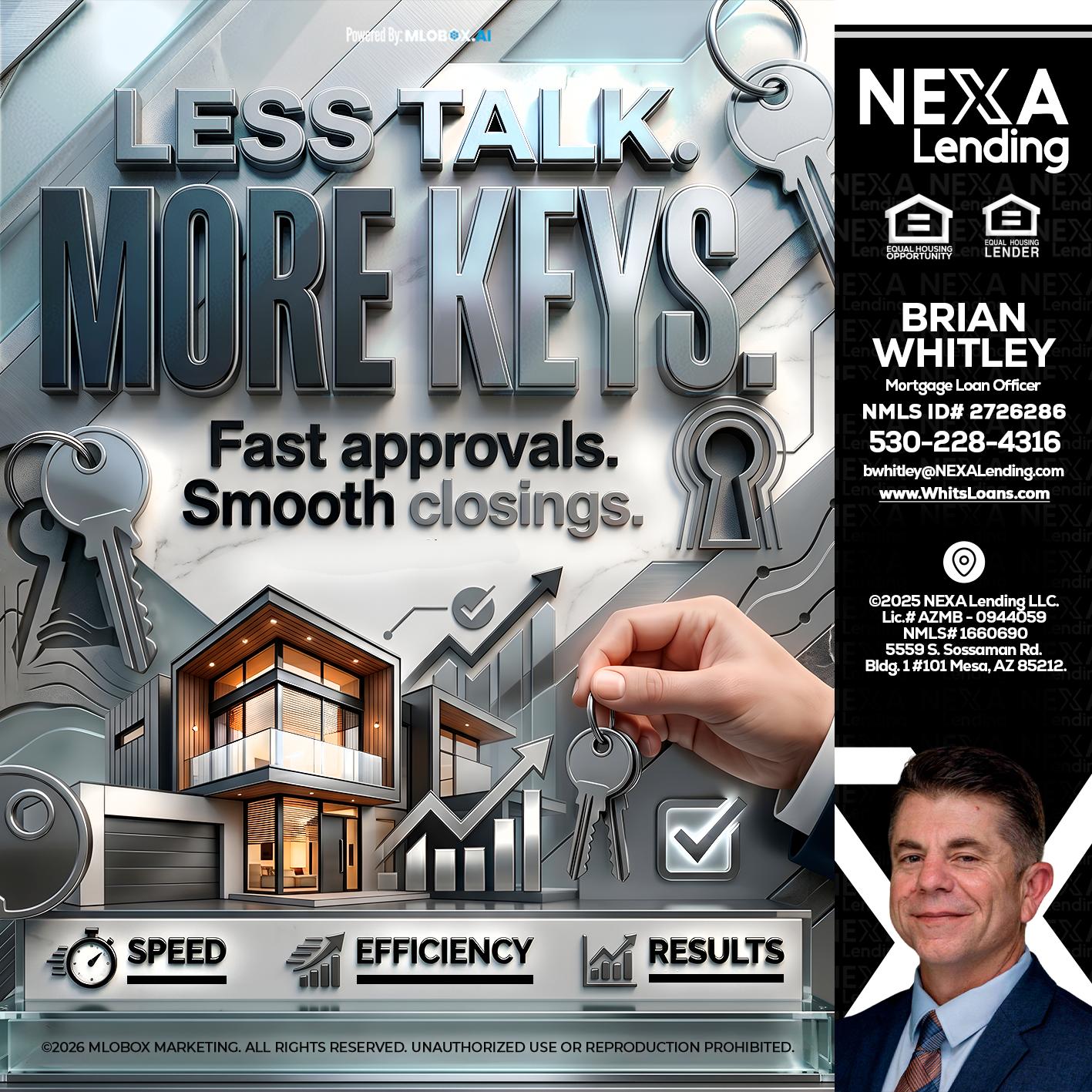 LESS TALK, MORE KEYS! - Brian Whitley -Mortgage Loan Officer